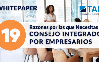 19 Razones por las que Necesitas un Consejo Integrado por Empresarios
