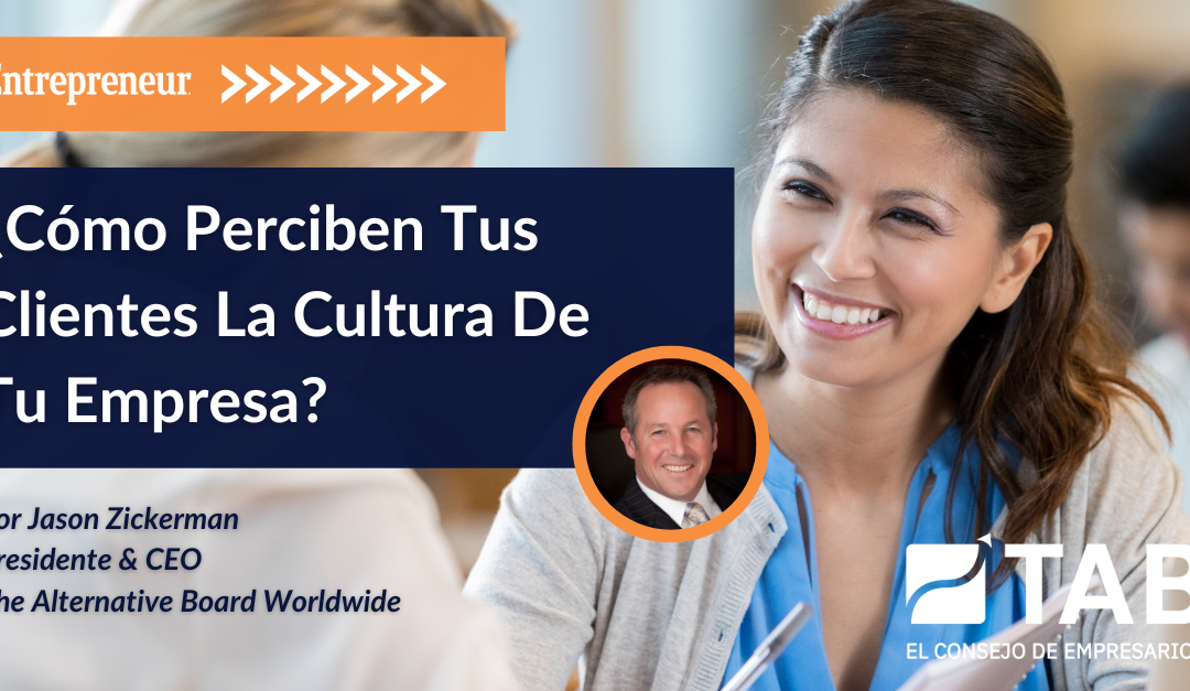 ¿Cómo Perciben Tus Clientes La Cultura De Tu Empresa? 5 Formas de Fidelizar a los Clientes