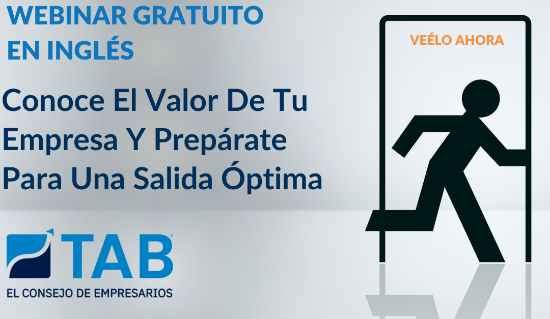 Conoce El Valor De Tu Empresa Y Prepárate Para Una Salida Óptima