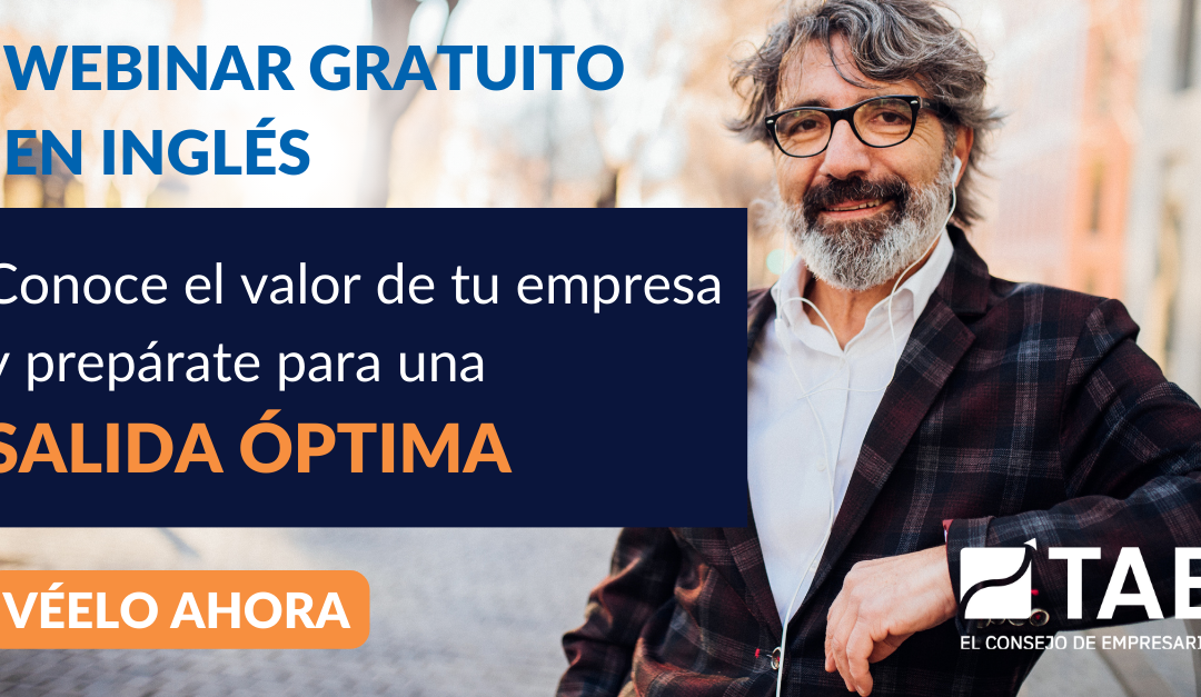 Conoce el valor de tu empresa y prepárate para una salida óptima