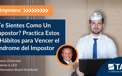 ¿Te Sientes Como Un Impostor? Practica Estos 5 Hábitos para Vencer el Síndrome del Impostor