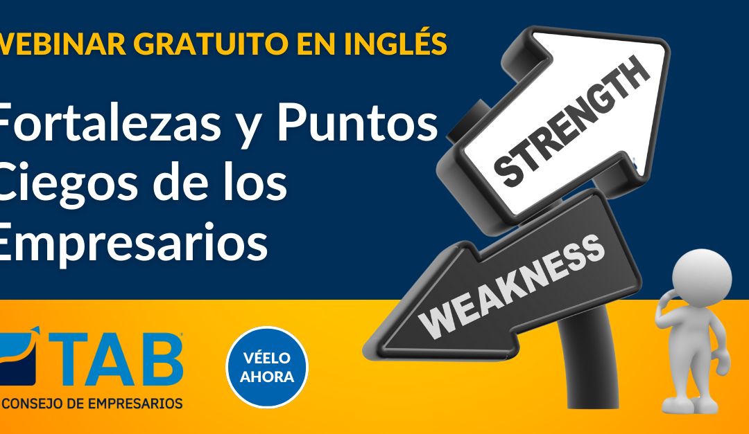 Fortalezas y Puntos Ciegos de los Empresarios