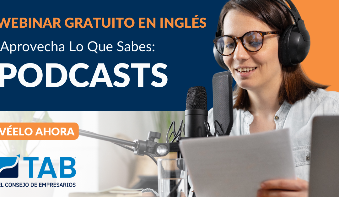 Aprovecha Lo Que Sabes: Podcasts