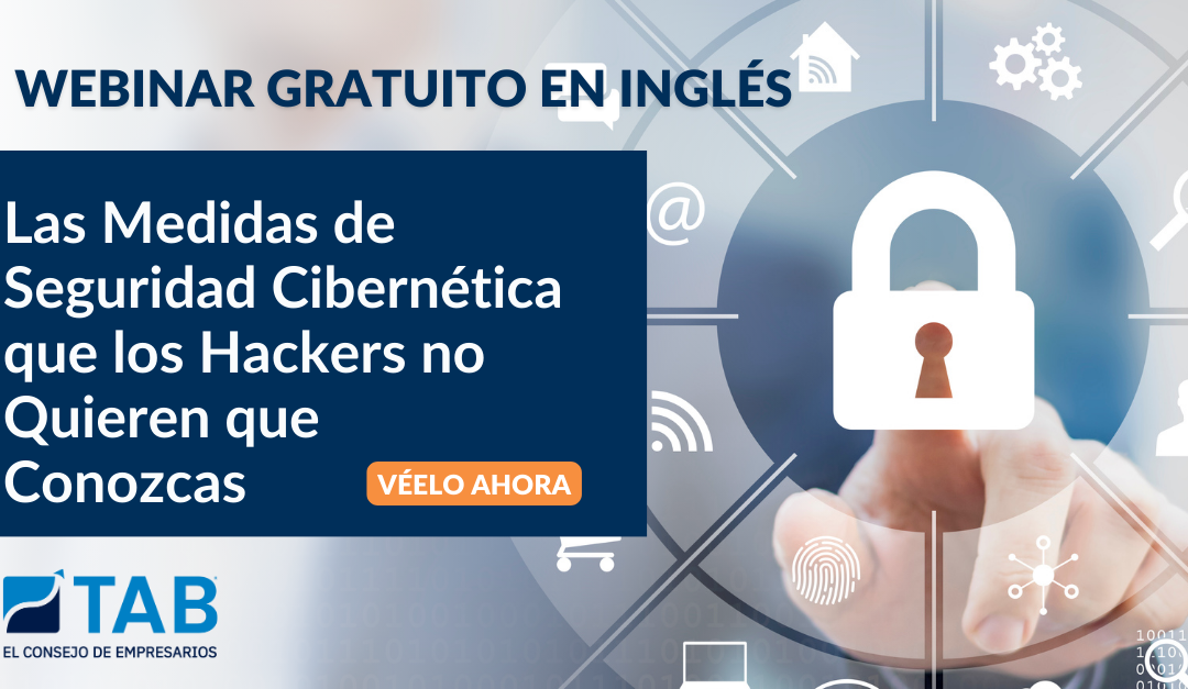 Las Medidas de Seguridad Cibernética que los Hackers no Quieren que Conozcas