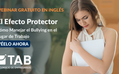 El Efecto Protector – Cómo Manejar el Bullying en el Lugar de Trabajo
