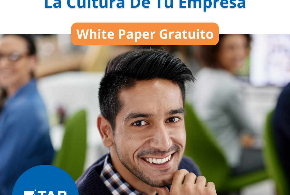 WhitePaper de TAB: Técnicas Sencillas Para Mejorar La Cultura De Tu Empresa